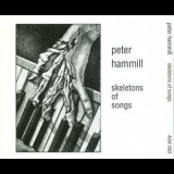 Peter Hammill - Skeletons Of Songs '1978