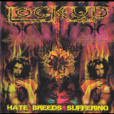 Lock Up - Hate Breeds Suffering '2002