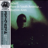 Steve Hackett - Somewhere In South America ... Live In Buenos Aires (2CD) '2002