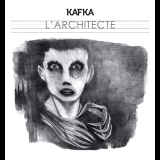 Kafka - L'architecte '2013