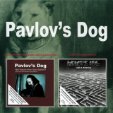 Pavlov's Dog - Has Anyone Here Seen Sigfried / Lost In America '2007
