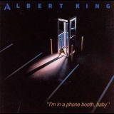 Albert King - I'm In A Phone Booth Baby '1984