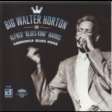 Big Walter Horton & Alfred 'blues King' Harris - Hamonica Blues Kings '2000