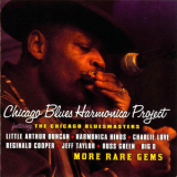 Chicago Blues Harmonica Project - More Rare Gems '2009