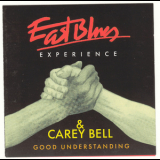 East Blues Experience & Carey Bell - Good Understanding '1994