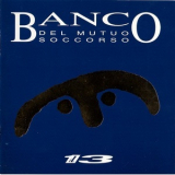 Banco Del Mutuo Soccorso - Il 13 '1994