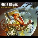 Fiona Boyes - Blues For Hard Times '2011