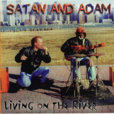 Satan & Adam - Living On The River '1996