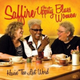 Saffire - Havin' The Last Word '2009