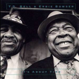 T.D. Bell & Erbie Bowser - It's About Time '1992
