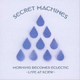 Secret Machines - Morning Becomes Eclectic - Live At KCRW '2006