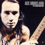 Ace Moreland - I'm A Damn Good Time '1992