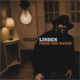 Colin Linden - From The Water '2009