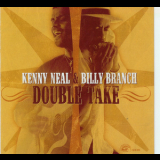 Kenny Neal & Billy Branch - Double Take '2004