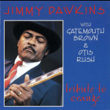 Jimmy Dawkins - Tribute To Orange '1993