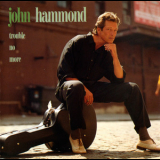 John Hammond - Trouble No More '1993
