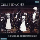 Sergiu Celibidache - Munchner Philharmoniker - Bruckner - Symphony No.5 '2006