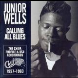 Junior Wells - Calling All Blues '1957