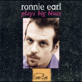 Ronnie Earl - Ronnie Earl Play Big Blues '1997