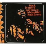 Ruth Brown - Black Is Brown And Brown Is Beautiful '1969