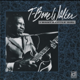 T-Bone Walker - I Want A Little Girl '1968