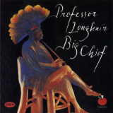 Professor Longhair - Big Chief '1993