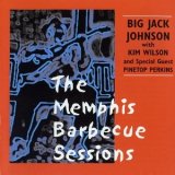 Big Jack Johnson & Kim Wilson & Pinetop Perkins - The Memphis Barbecue Sessions '2002
