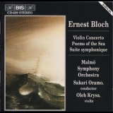 Bloch - Violin Concerto, Poems Of The Sea, Suite Symphonique '1990