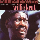 Willie Kent - Blues And Trouble '2004