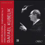 Rafael Kubelik & Symphonieorchester des Bayerischen Rundfunks - Dvorak Symphonie No.9 & Streicherserenade '2003