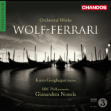 Gianandrea Noseda, Bbc Philharmonic - Wolf-ferrari - Orchestral Works '2009