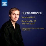Royal Liverpool Philharmonic Orchestra, Vasily Petrenko - Shostakovich - Symphonies Nos. 6 & 12 '2011