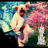 Devon Sproule - I Love You, Go Easy '2011