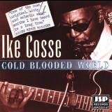 Ike Cosse - Cold Blooded World '2000