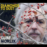 Gurf Morlix - Diamonds To Dust '2007