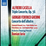 Alfredo Casella & Giorgio Federico Ghedini - Casella: Triple Concerto, Ghedini: Concerto Dell'albatro '2013