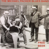 Michael Packer Blues Band - Free Beer '2008