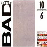 Bad Company - 10 From 6 '1985