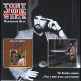 Tony Joe White - Dangerous Eyes '2003