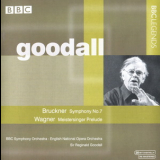 BBC Symphony Orchestra - Reginald Goodall - Bruckner - Sinfonie Nr.7 E-dur; Wagner - Die Meistersinger Prelude '2002