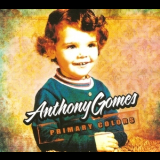 Anthony Gomes - Primary Colors '1997