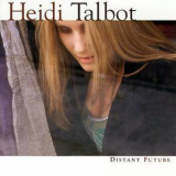 Heidi Talbot - Distant Future '2004