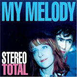 Stereo Total - My Melody '1999