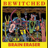 Bewitched - Brain Eraser '1990