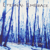 Eternal Embrace - Forest Of Stone '2005