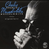 Charlie Musselwhite - Signature '1991