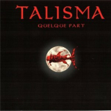 Talisma - Quelque Part '2008