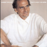 James Taylor - That's Why I'm Here '1985
