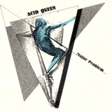 Major Problem - Acid Queen '1988