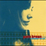 Pieta Brown - Remember The Sun '2007